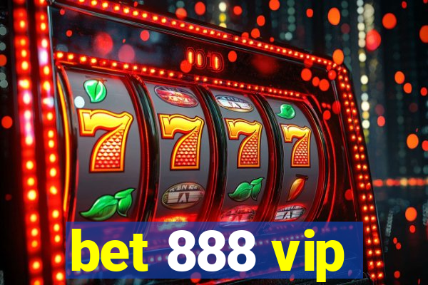 bet 888 vip